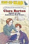 Clara Barton: Spirit of the American Red Cross (Stories of Famous Americans)