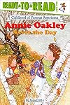 Annie Oakley Saves the Day (Childhood of Famous Americans)