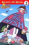 Fairly OddParents!: A MIGHTY BIG WISH