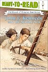 John F. Kennedy and the Stormy Sea (Childhood of Famous Americans)