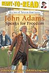 John Adams Speaks for Freedom (Stories of Famous Americans)