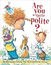 Are You Quite Polite?: Silly Dilly Manners Songs
