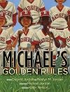 Michael's Golden Rules