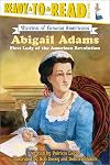 Abigail Adams: First Lady of the American Revolution (Stories of Famous Americans)