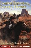 Twelve Travelers, Twenty Horses