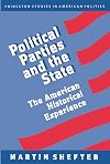 Political Parties and the State: The American Historical Experience