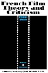 French Film Theory and Criticism: A History/Anthology, 1907-1939. Volume 1: 1907-1929 (French Film Theory & Criticism)