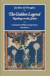 The Golden Legend: Readings on the Saints, Vol. 1