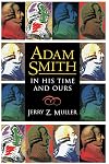 Adam Smith in His Time and Ours: Designing the Decent Society