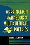 The Princeton Handbook of Multicultural Poetries