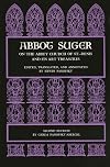 Abbot Suger on the Abbey Church of St. Denis and Its Art Treasures