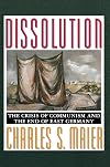 Dissolution: The Crisis of Communism and the End of East Germany