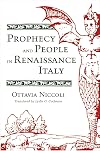 Prophecy and People in Renaissance Italy