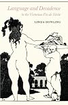Language and Decadence in the Victorian Fin De Siecle