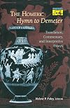 The Homeric Hymn to Demeter: Translation, Commentary, and Interpretive Essays