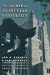 The Sacred and the Secular University (The William G. Bowen Series, 34)