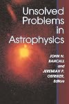Unsolved Problems in Astrophysics