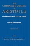 The Complete Works of Aristotle, Volume Two (Revised Oxford Translation)
