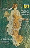 Eleusis: Archetypal Image of Mother and Daughter