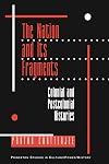 The Nation and Its Fragments: Colonial and Postcolonial Histories (Princeton Studies in Culture/Power/History)