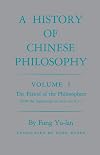 A History of Chinese Philosophy, Vol. 1: The Period of the Philosophers (from the Beginnings to Circa 100 B. C.)