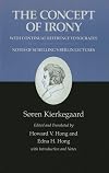 The Concept of Irony/Schelling Lecture Notes : Kierkegaard's Writings, Vol. 2