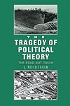 The Tragedy of Political Theory