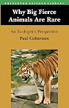 Why Big Fierce Animals Are Rare: An Ecologist's Perspective