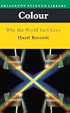 Colour: Why the World Isn't Grey