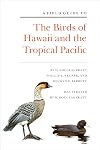 A Field Guide to the Birds of Hawaii and the Tropical Pacific
