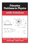 Princeton Problems in Physics with Solutions