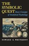 The Symbolic Quest Basic Concepts of Analytical Psychology
