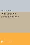 Why Preserve Natural Variety?