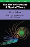 The Aim and Structure of Physical Theory