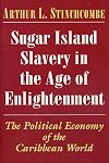 Sugar Island Slavery in the Age of Enlightenment