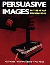 Persuasive Images: Posters of War and Revolution from the Hoover Institution Archives