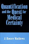 Quantification and the Quest for Medical Certainty