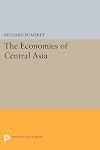 The Economies of Central Asia (Princeton Legacy Library)
