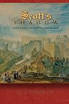 Scott's Shadow: The Novel in Romantic Edinburgh (Literature in History)