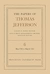 The Papers of Thomas Jefferson, Volume 6: 21 May 1781 to 1 March 1784