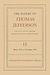 The Papers of Thomas Jefferson, Volume 15: March 1789 to 30 November 1789