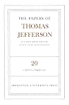 The Papers of Thomas Jefferson, Volume 20: 1 April to 4 August 1791