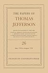 The Papers of Thomas Jefferson, Volume 26: 11 May to 31 August 1793