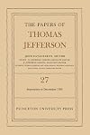 The Papers of Thomas Jefferson, Volume 27: 1 September to 31 December 1793