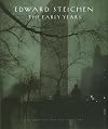 Edward Steichen : The Early Years