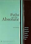 Paths to the Absolute: Mondrian, Malevich, Kandinsky, Pollock, Newman, Rothko, and Still