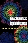 How Scientists Explain Disease