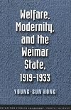Welfare, Modernity, and the Weimar State