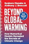 Beyond Global Warming: How Numerical Models Revealed the Secrets of Climate Change