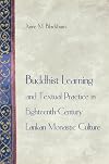 Buddhist Learning and Textual Practice in Eighteenth-Century Lankan Monastic Culture